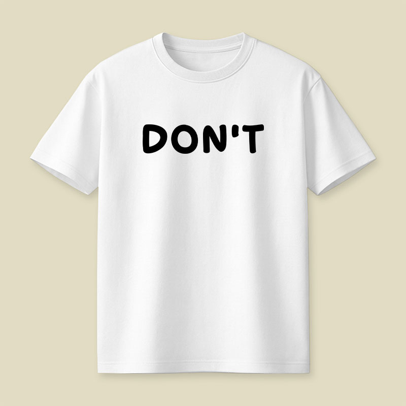 Dont Slogan Playful T-Shirt