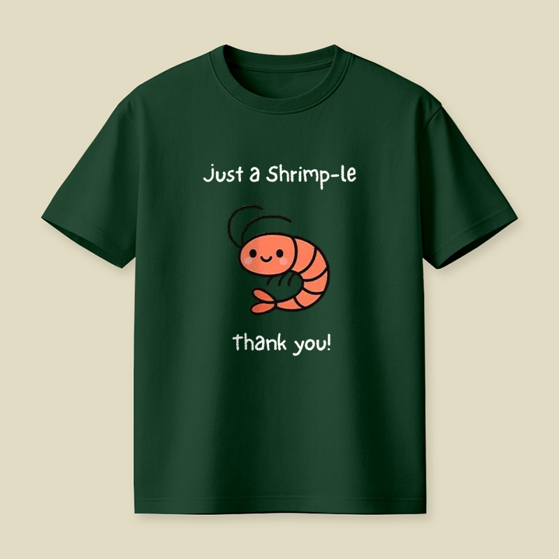 Just A Shrimp-Le Thank You Cute Shrimp Playful T-Shirt