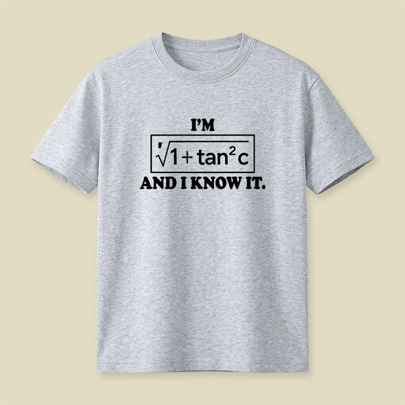 I Know It Playful T-Shirt