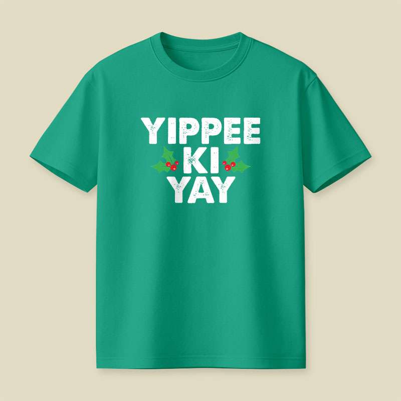 Yippee Ki Yay Christmas Playful T-Shirt