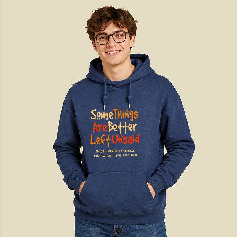 Some Things Are Better Left Unsaid Geek Hoodie
