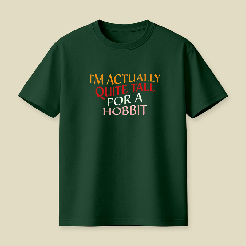 I Am Actually Quite Tall For A Hobbit Playful T-Shirt