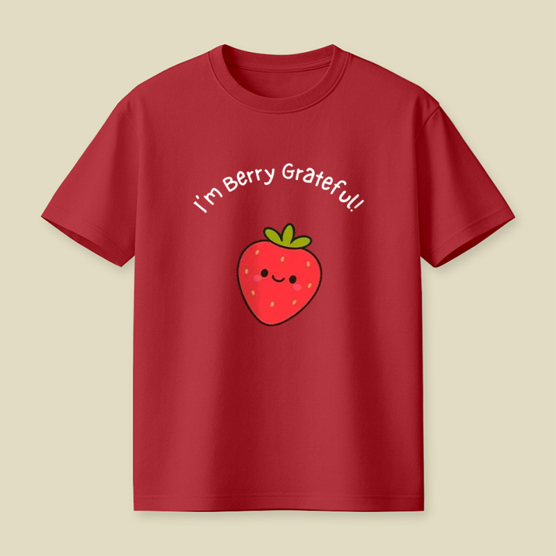I'm Berry Grateful Sweet Strawberry Pun Playful T-Shirt