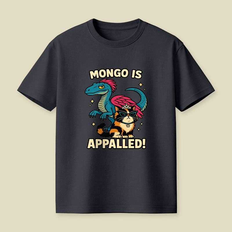 Mongo is Appalled Playful T-Shirt