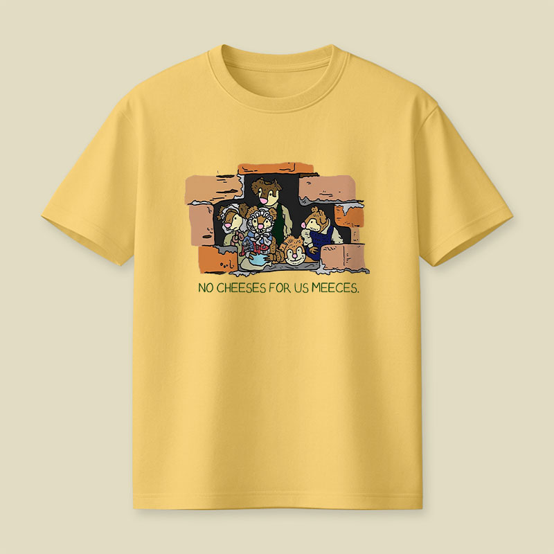 No Cheeses For Us Meece Playful T-Shirt
