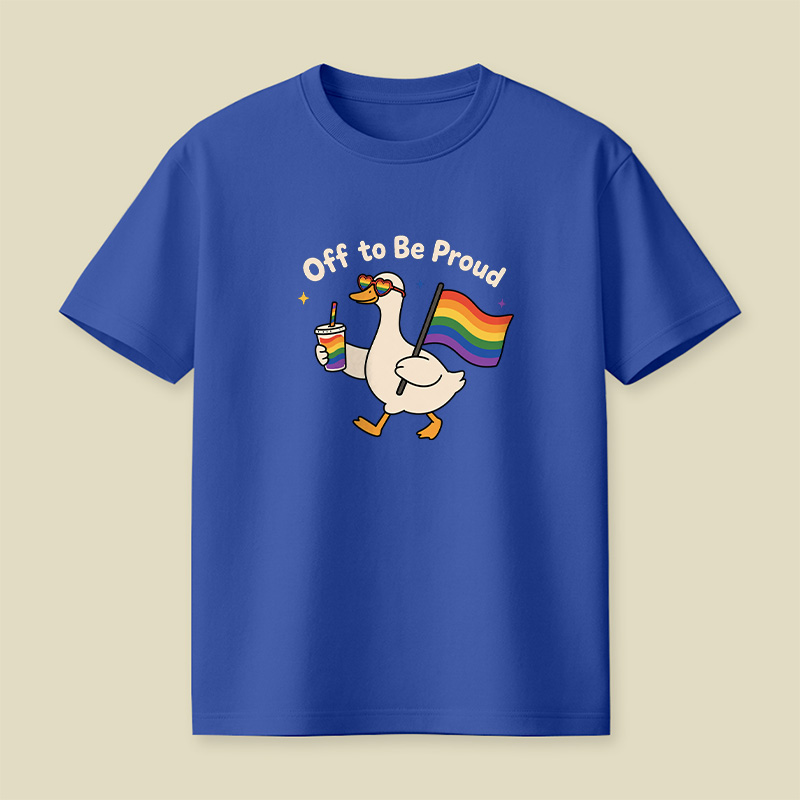 Off To Be Proud Goose Playful T-Shirt