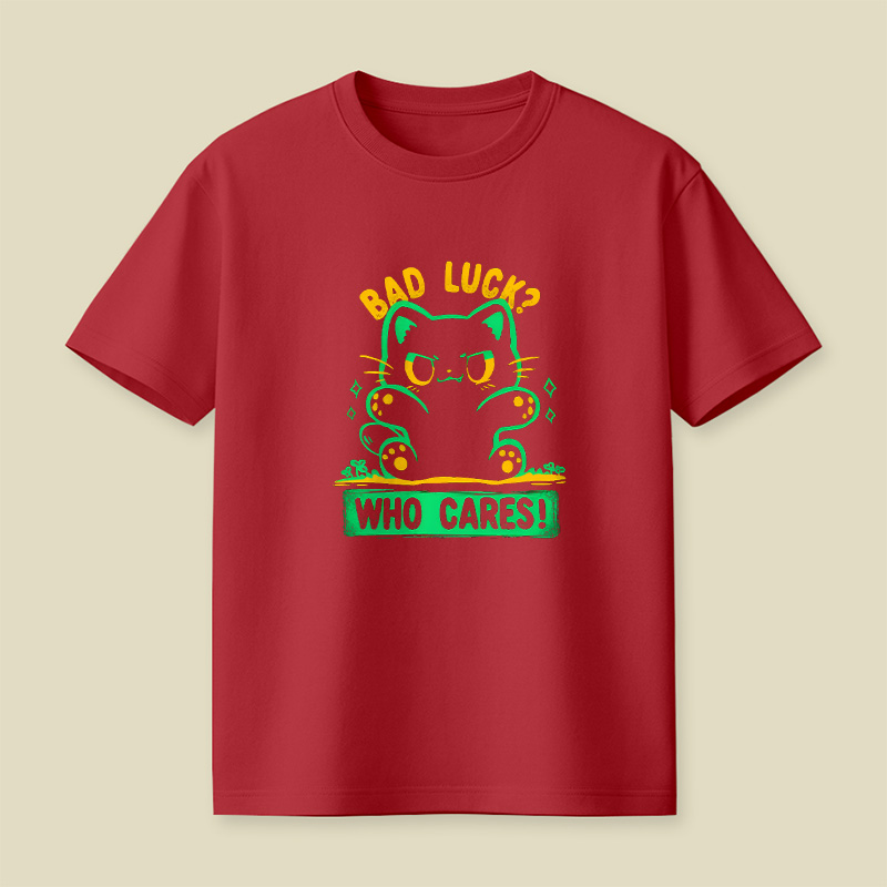 Bad Luck Who Cares Cat Playful T-Shirt