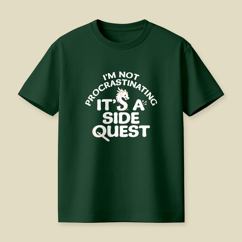 I Am Not Procrastinating It Is A Side Quest Playful T-Shirt