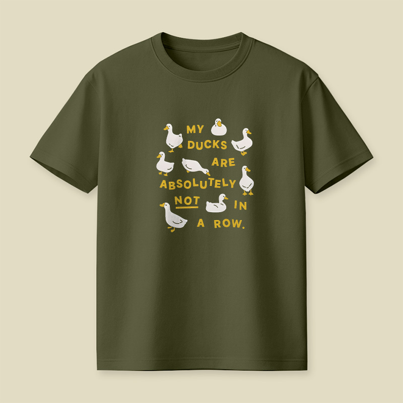 My Ducks Are Not In A Row Playful T-Shirt