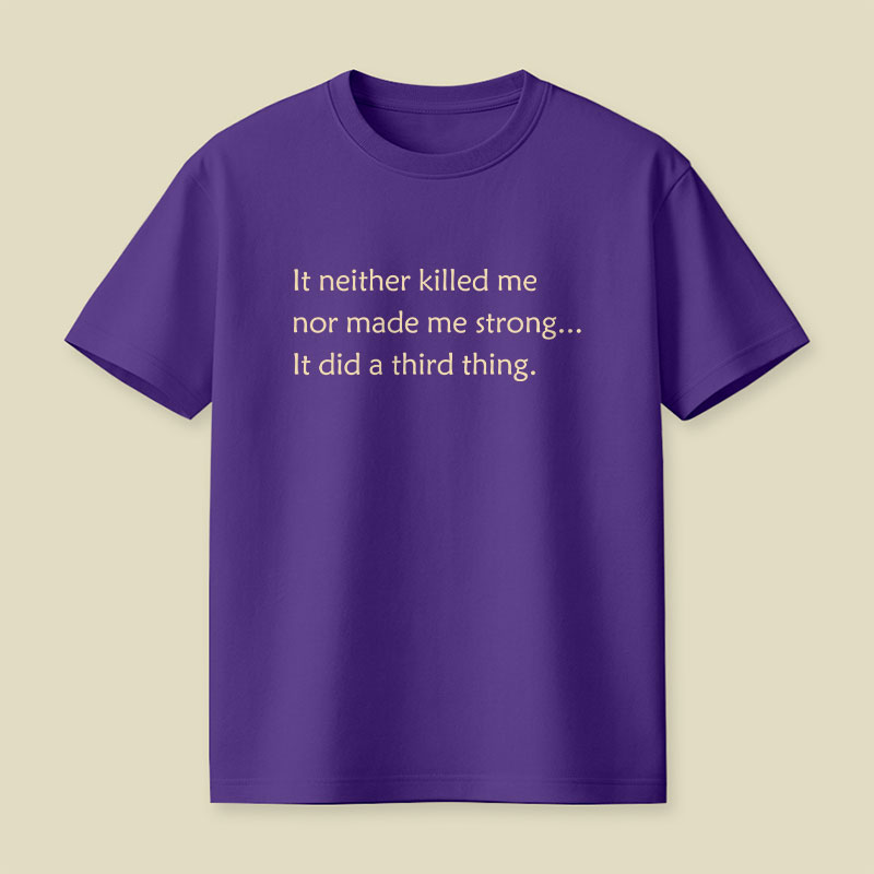 It Did A Third Thing Playful T-Shirt