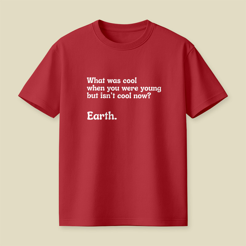 Earth Climate Joke Statement Playful T-Shirt