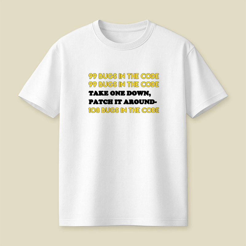 99 Bugs In The Code Playful T-Shirt