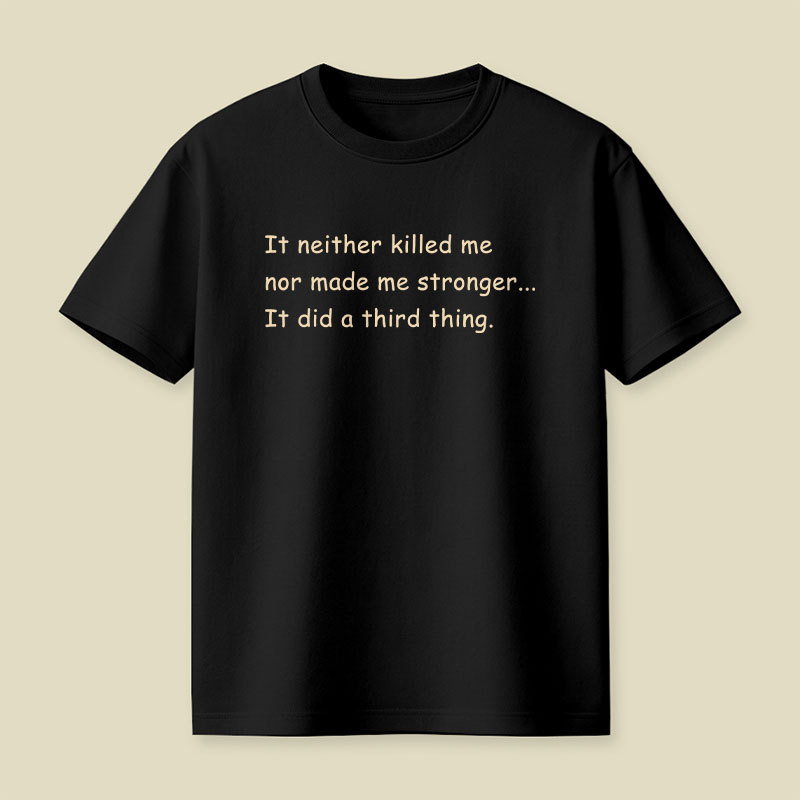 It Did A Third Thing Playful T-Shirt