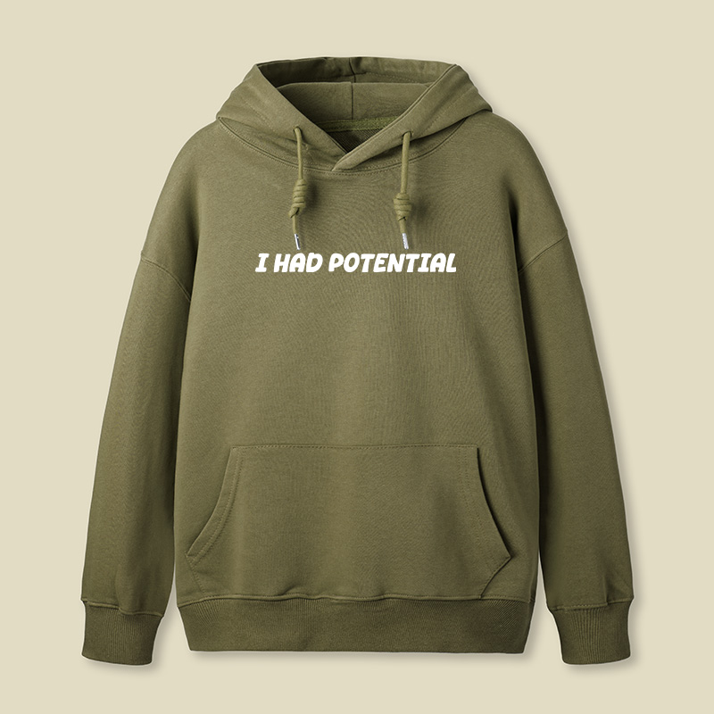 I Had Potential Geek Hoodie