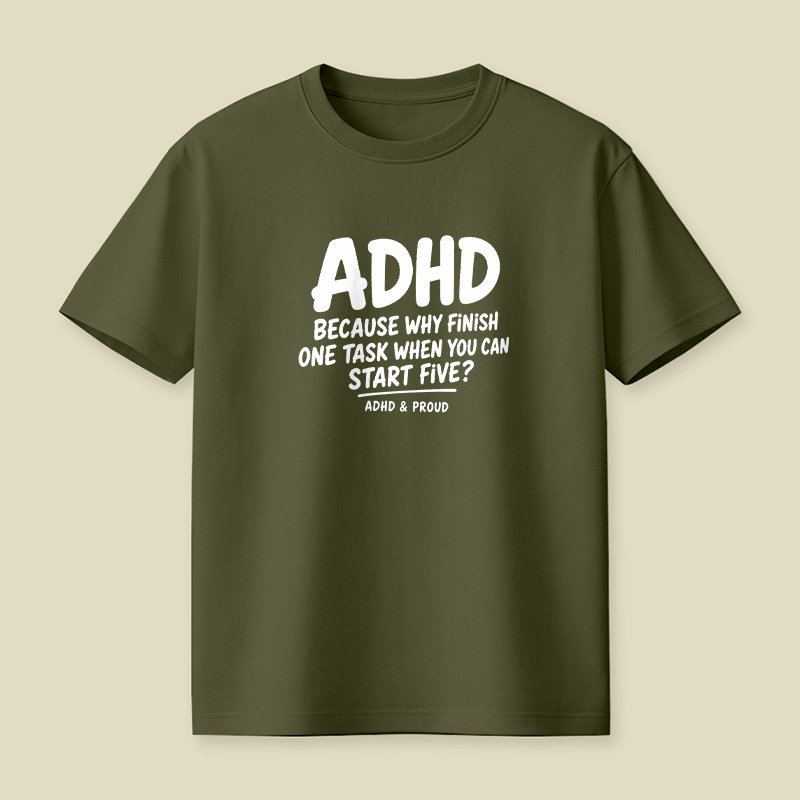 Adhd Because Why Finish One Task Playful T-Shirt