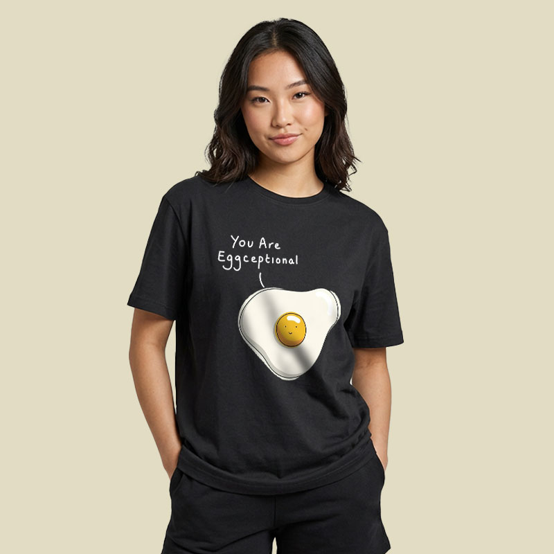 You Are Eggceptional Playful T-Shirt