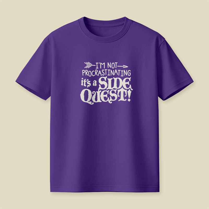 I Am Not Procrastinating It Is A Side Quest Playful T-Shirt