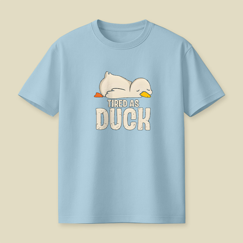 Tired As Duck Playful T-Shirt