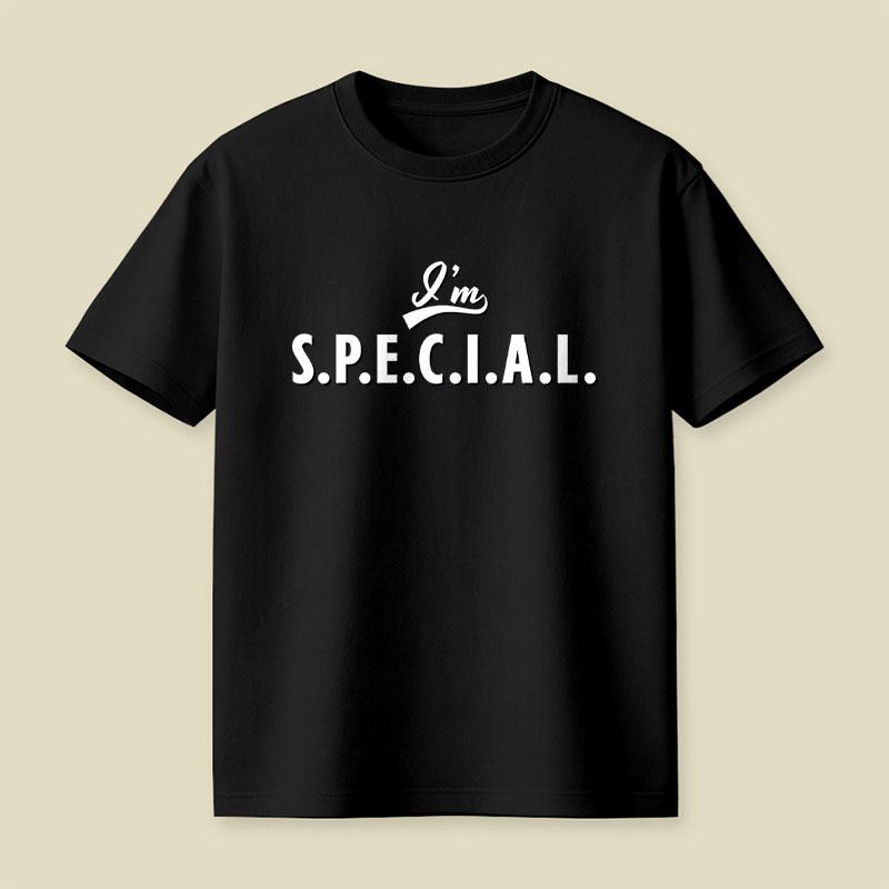 I'm S.P.E.C.I.A.L Playful T-Shirt