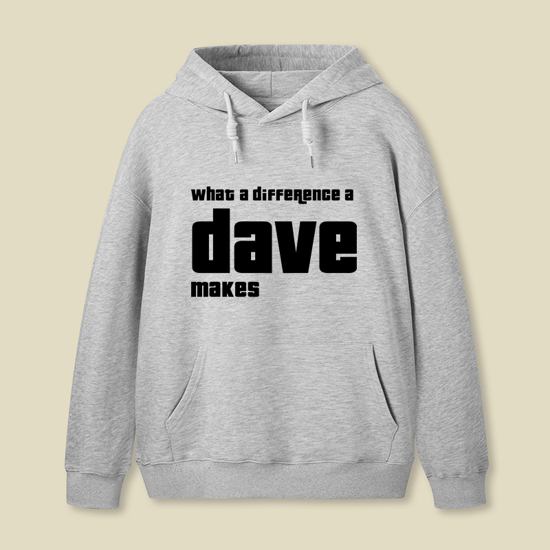 What A Difference A Dave Makes Geek Hoodie