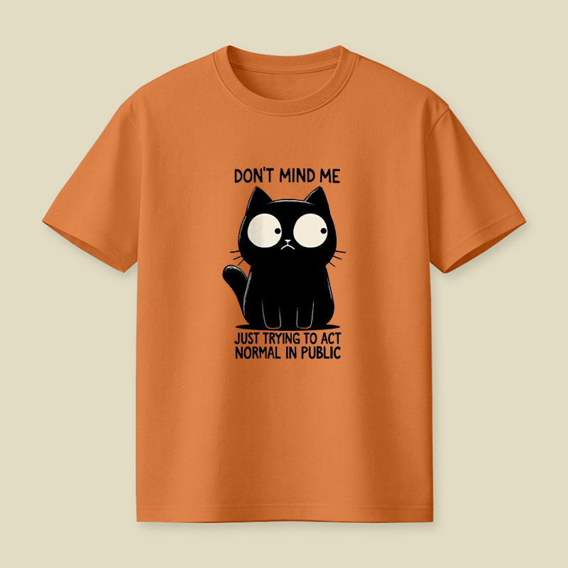 Don't Mind Me Playful T-Shirt