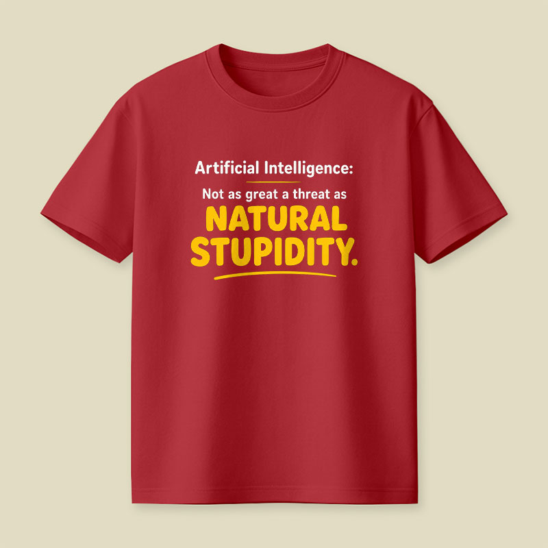 Natural Stupidity Playful T-Shirt