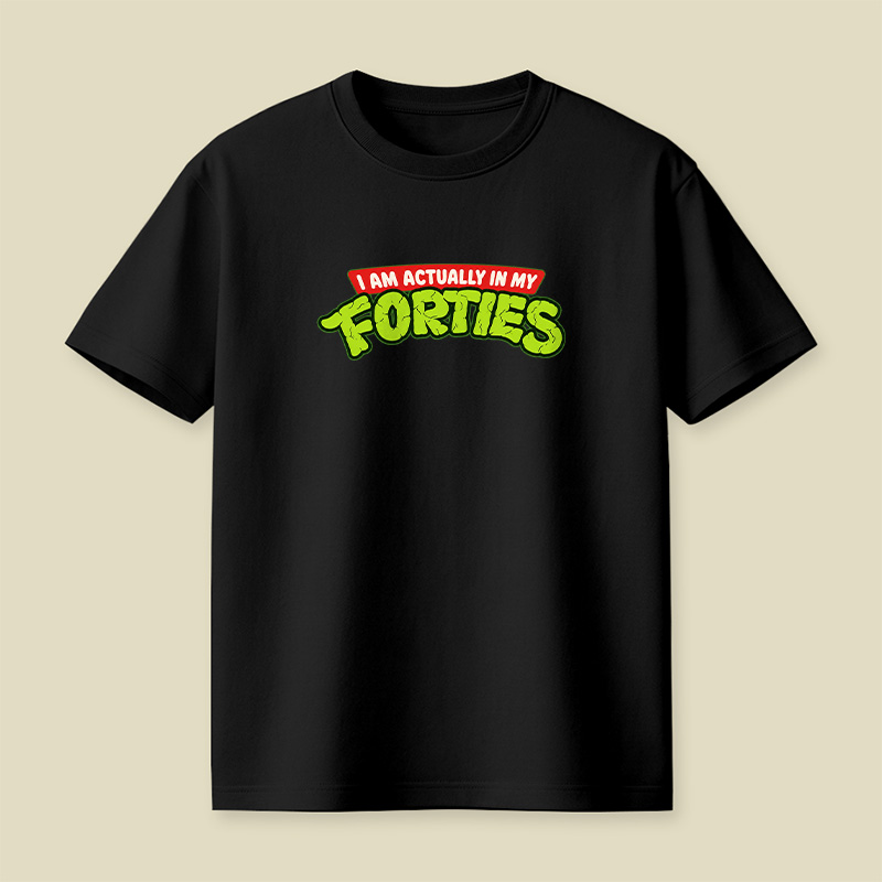 I Am Actually In My Forties Turtle Style Playful T-Shirt