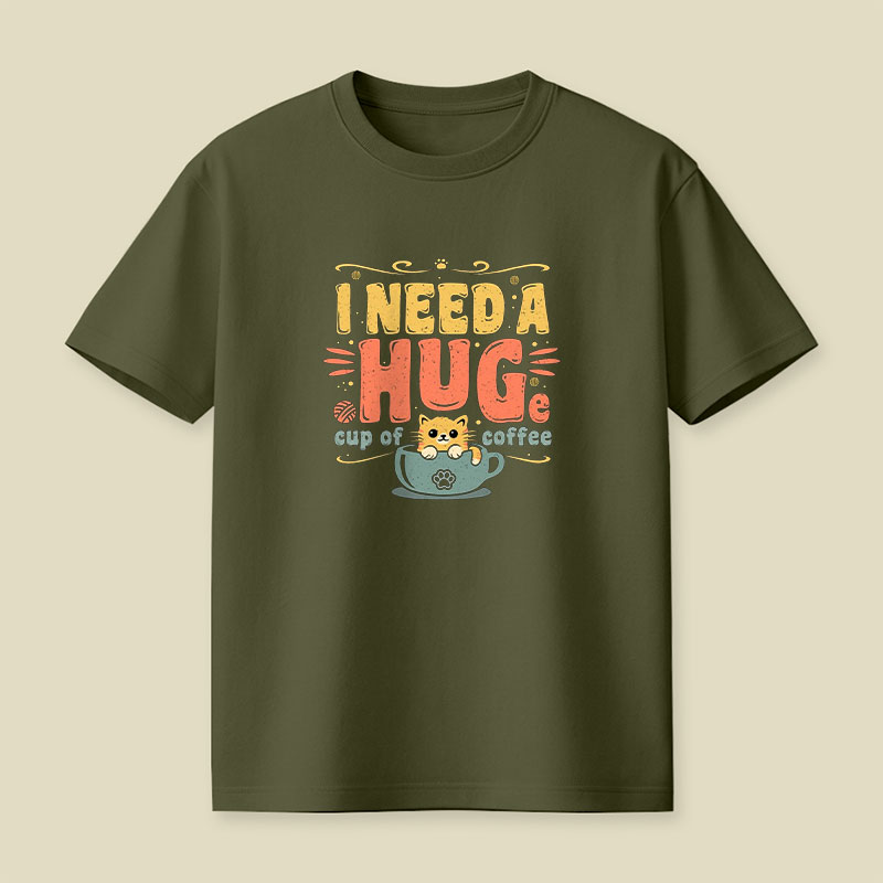 I Need A HUGe Coup Of Coffee Playful T-Shirt