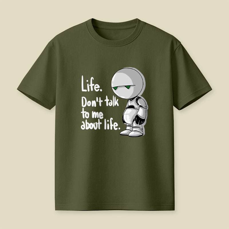 Dont Talk To Me About Life Playful T-Shirt