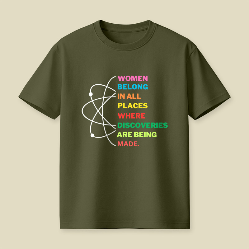 Women Belong In Science Feminist Empowerment Playful T-Shirt