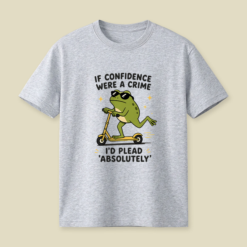 If Confidence Were A Crime Frog Playful T-Shirt
