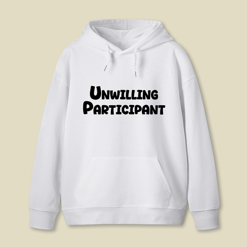 Unwilling Participant Geek Hoodie