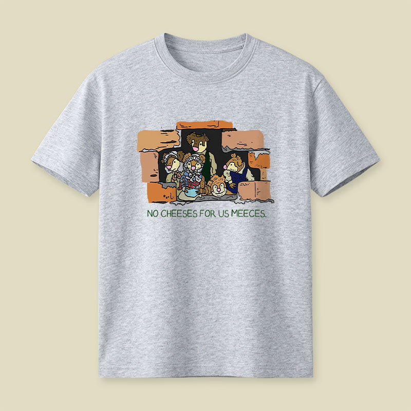 No Cheeses For Us Meece Playful T-Shirt