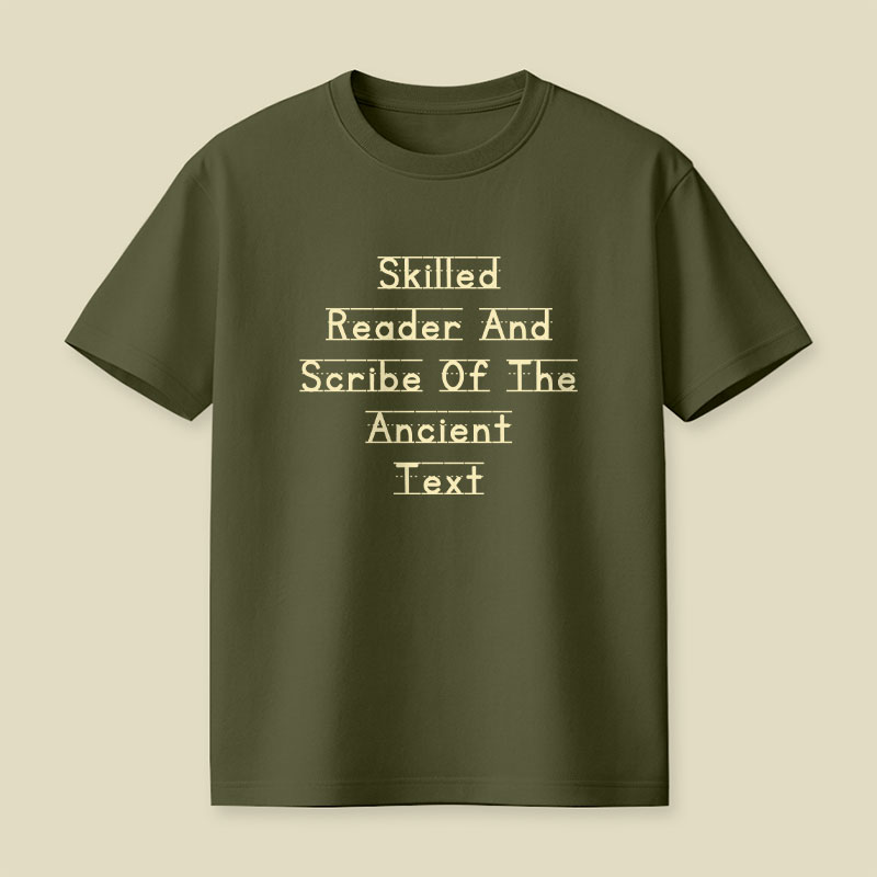 Skilled Reader And Scribe Of The Ancient Text Playful T-Shirt