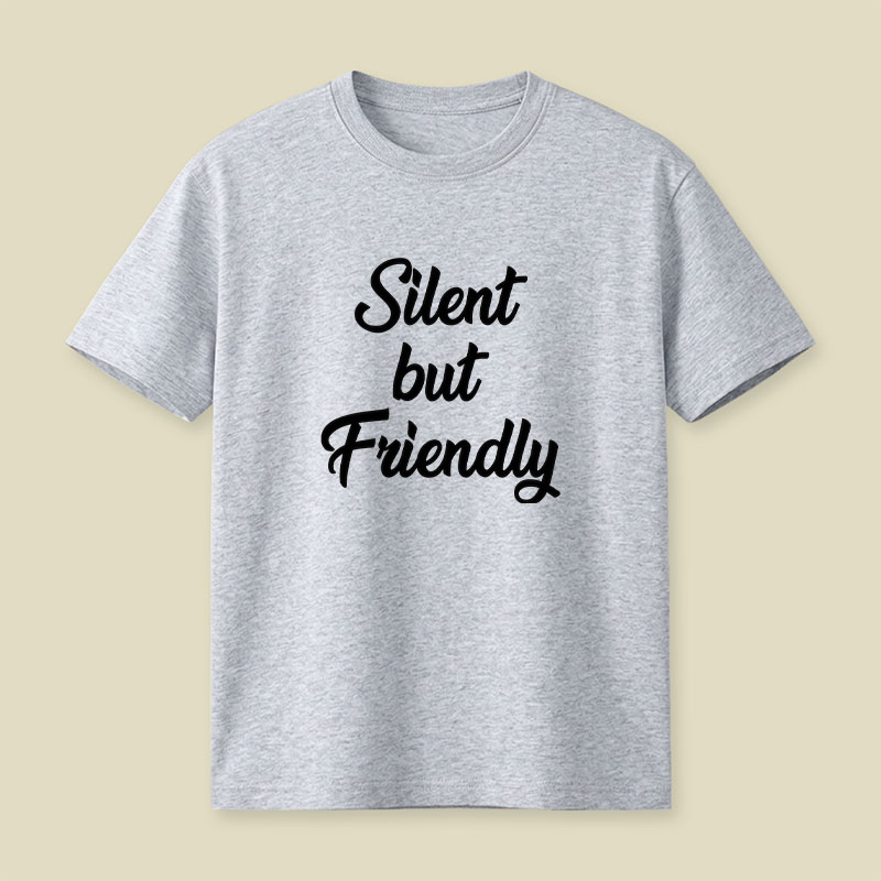 Silent but Friendly Playful T-Shirt