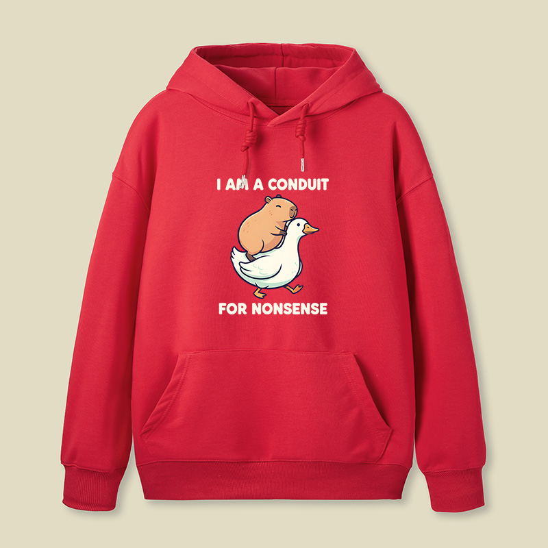 I Am A Conduit For Nonsense Geek Hoodie
