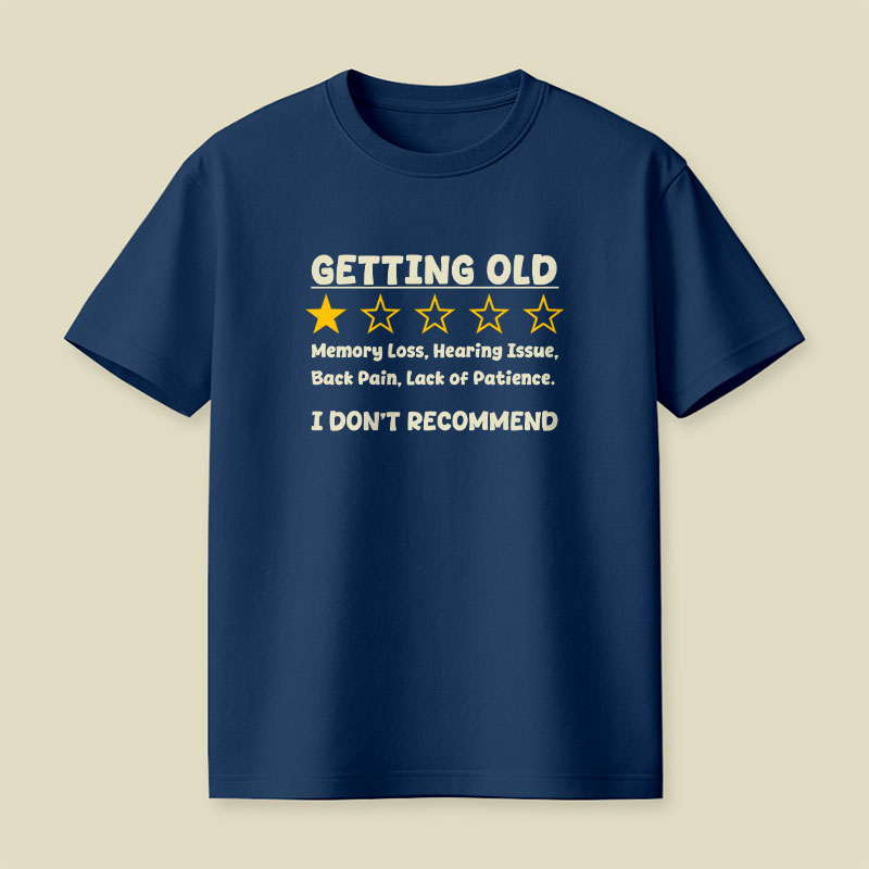 Getting Too Old Playful T-Shirt