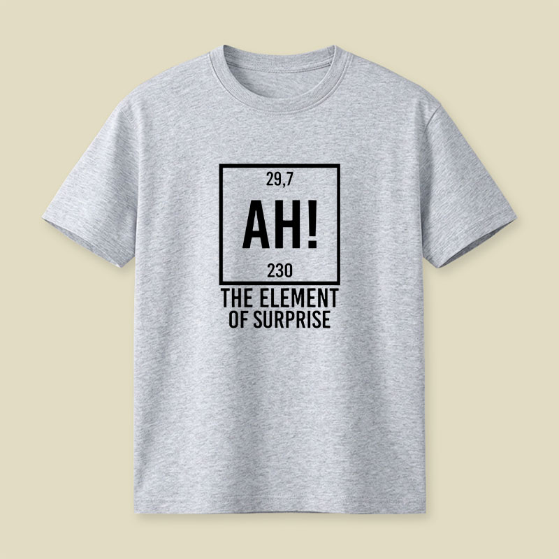 AH The Element Of Surprise Playful T-Shirt