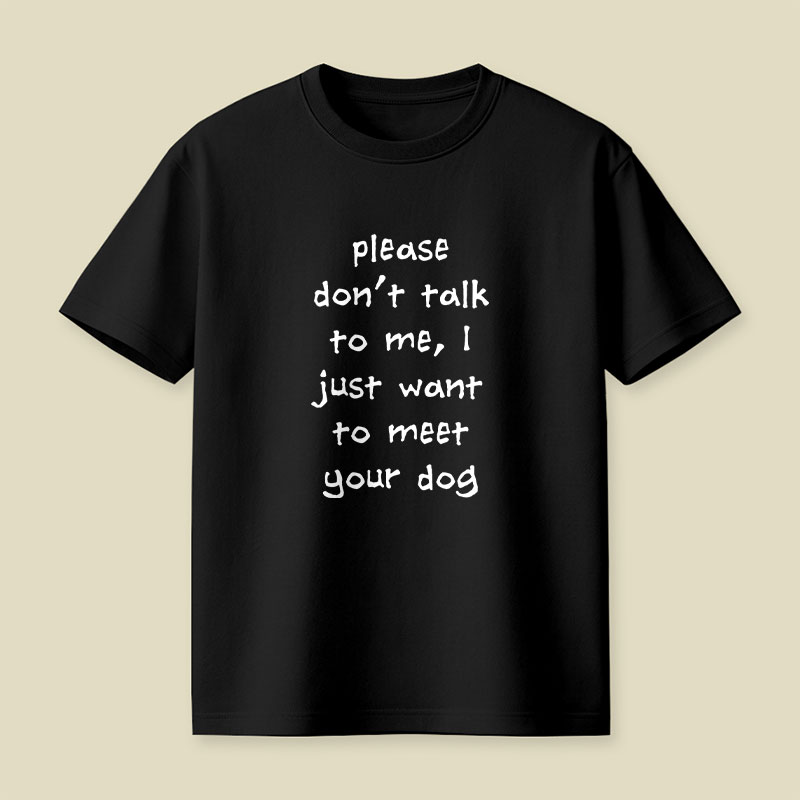 Please Dont Talk To Me Playful T-Shirt