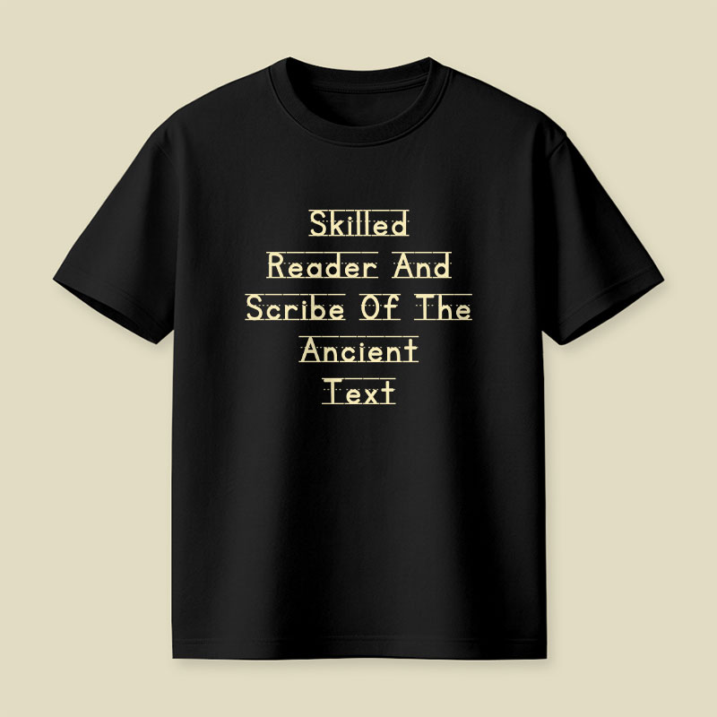 Skilled Reader And Scribe Of The Ancient Text Playful T-Shirt