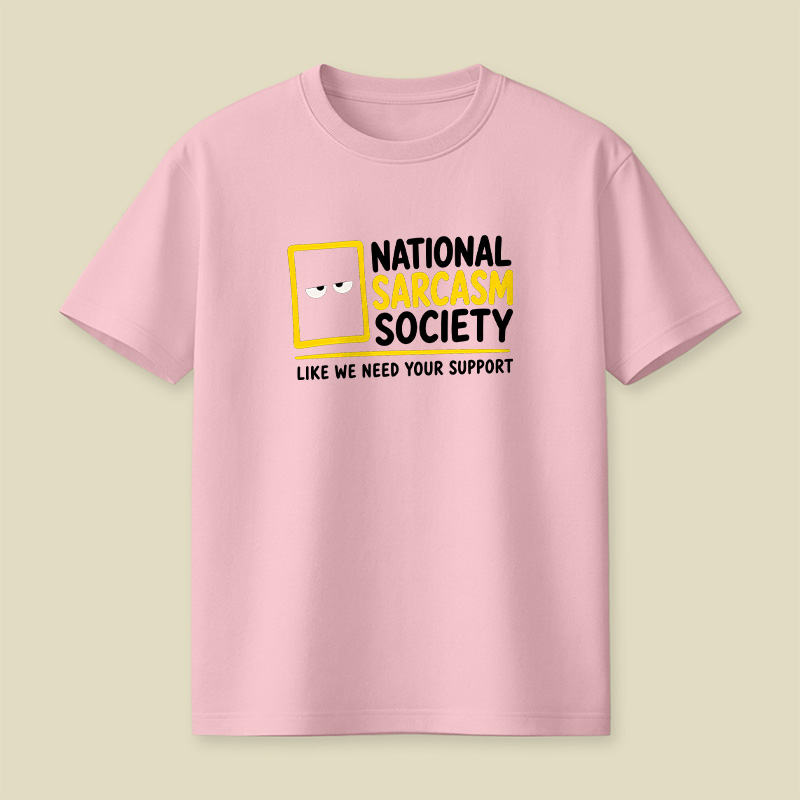 National Sarcasm Society Funny Playful T-Shirt