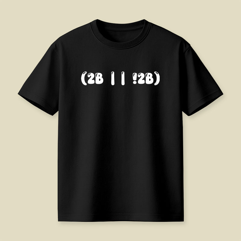 2b Or Not 2b Playful T-Shirt
