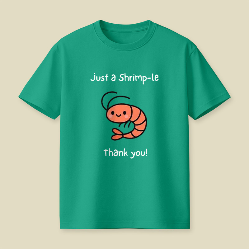 Just A Shrimp-Le Thank You Cute Shrimp Playful T-Shirt