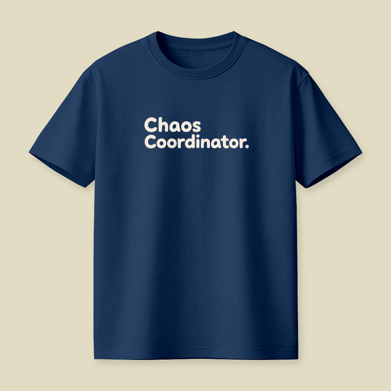 Chaos Coordinator Playful T-Shirt