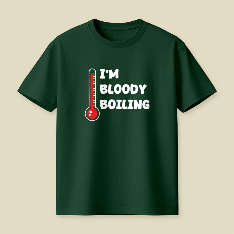 Im Bloody Boiling Playful T-Shirt