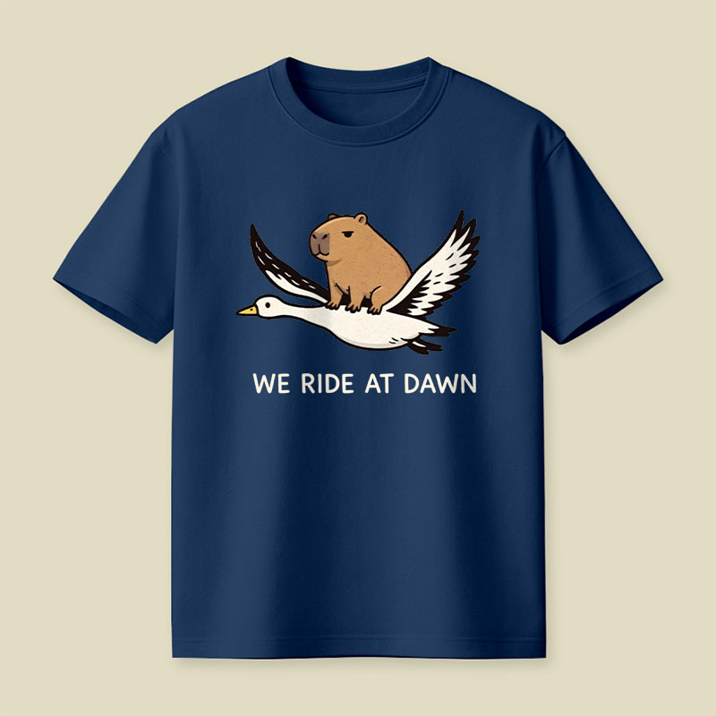 We Ride at Dawn Playful T-Shirt