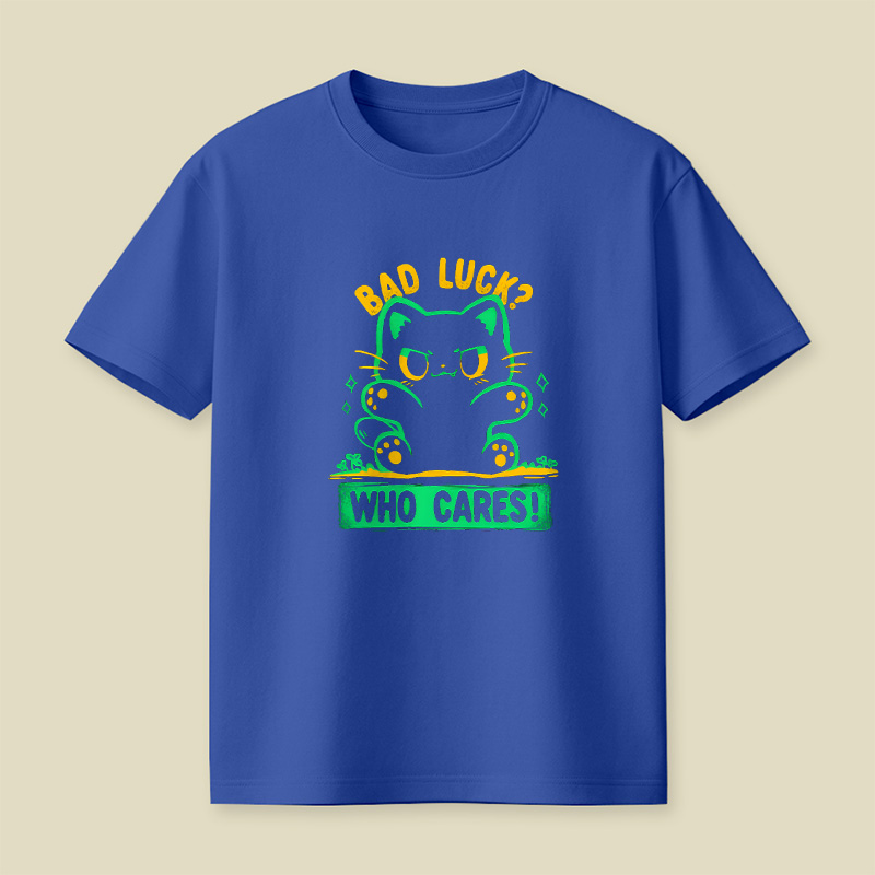 Bad Luck Who Cares Cat Playful T-Shirt