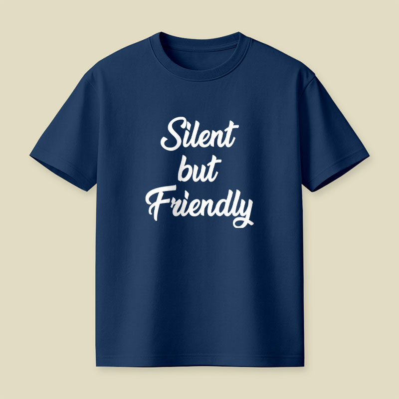 Silent but Friendly Playful T-Shirt