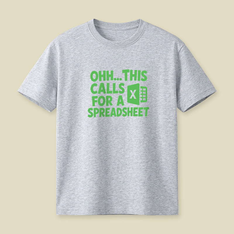 This Calls For A Spreadsheet Playful T-Shirt