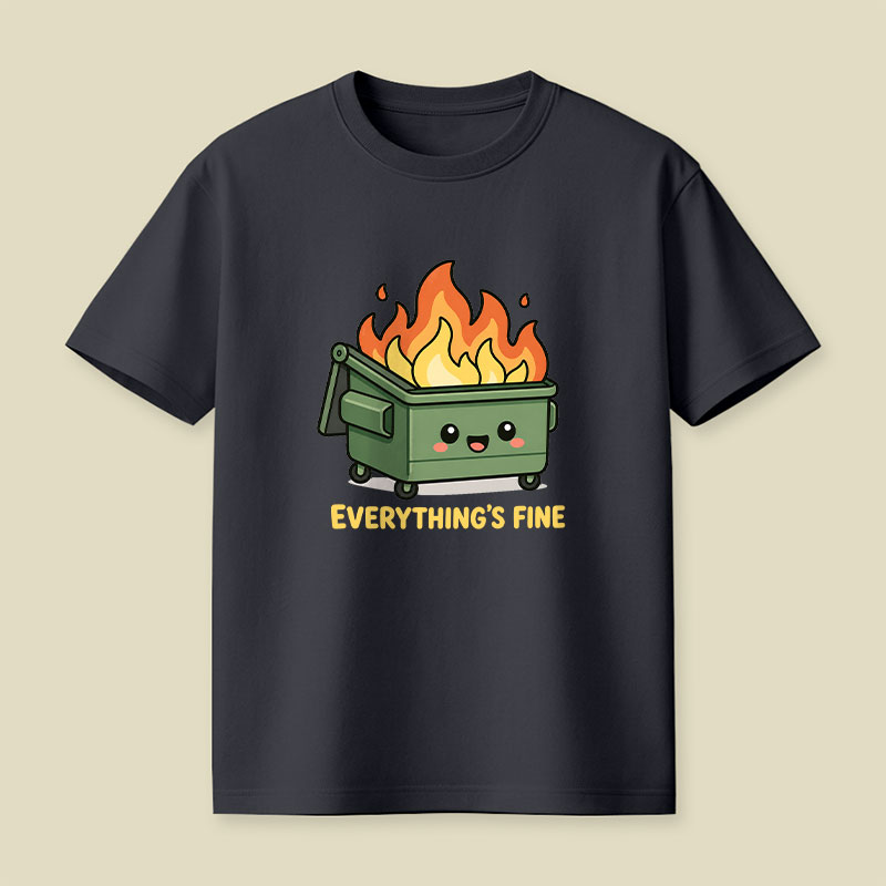 Everything Is Fine Playful T-Shirt